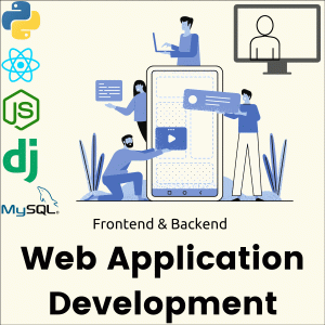 Frontend and Backend Web Application Development with Python Django, React JS, Node JS and MySQL