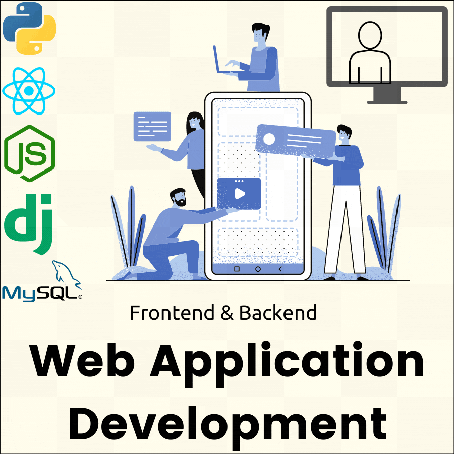 Web Application Development(Frontend and Backend) with Python Django, React JS, Node JS and MySQL